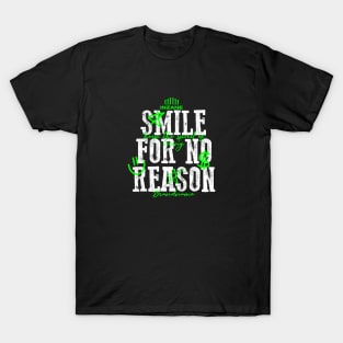 Smile For No Reason T-Shirt